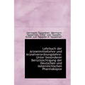 Lehrbuch der Arzneimittellehre und Arzneiverordnungslehre: Unter besonderer Berücksichtigung der Deu