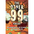 The Other 99 Percent: Reclaiming Society for the Many, Rather than the Few