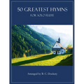 50 Greatest Hymns for Solo Flute