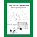 Trip & the Cottonwood [Fable 2]: (From Rufus Rides a Catfish & Other Fables From the Farmstead)
