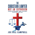 The Christian Lawyer: Not an Oxymoron