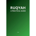 Ruqyah: A Practical Guide