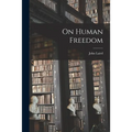 On Human Freedom