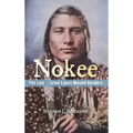 Nokee, The Last of the Great Lakes Mound Builders: Who will remember my people when I am gone?