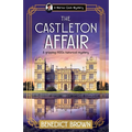 The Castleton Affair: A gripping 1920s historical mystery