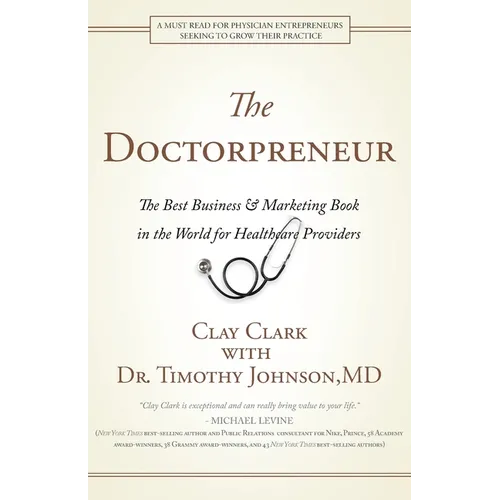 Doctorpreneur: The Best Business & Marketing Book in the World for Healthcare Providers