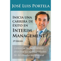 Inicia una carrera de éxito en Interim Management, 2a Edición