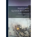Maryland Quaker Records: Nottingham Monthly Meeting, Cecil County