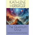 The Quantum Mind: Exploring Extra-Dimensional Psychiatry