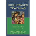 High-Stakes Teaching: Practices That Improve Student Learning