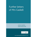 Further Letters of Mrs Gaskell