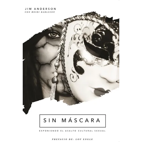 Sin Máscara: Exponiendo El Asalto Cultural Sexual