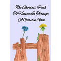 The Shortest Path To Heaven Is Through A Garden Gate: Gardening Gifts For Women Under 20 Dollars - Vegetable Growing Journal - Gardening Planner And L