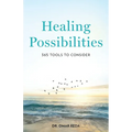 Healing Possibilities: 365 Tools to Consider
