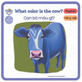 What Color is the Cow? - Con bò màu gì?: Bilingual book in Vietnamese and English for age 0 - 3