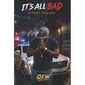 It's All Bad: Street Dreams