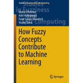 How Fuzzy Concepts Contribute to Machine Learning