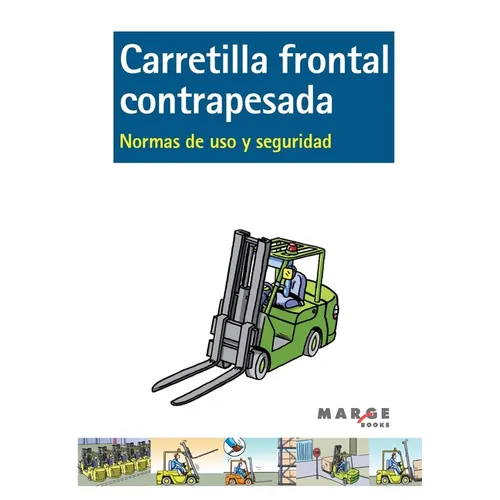 Carretilla frontal contrapesada: Normas de uso y seguridad