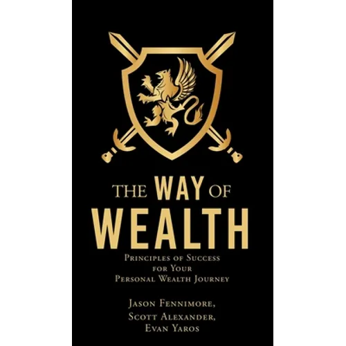 The Way of Wealth: Principles of Success for Your Personal Wealth Journey