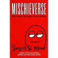 Mischieverse: Rude humour that laughs at life's irritations