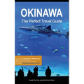 Okinawa the Perfect Travel Guide