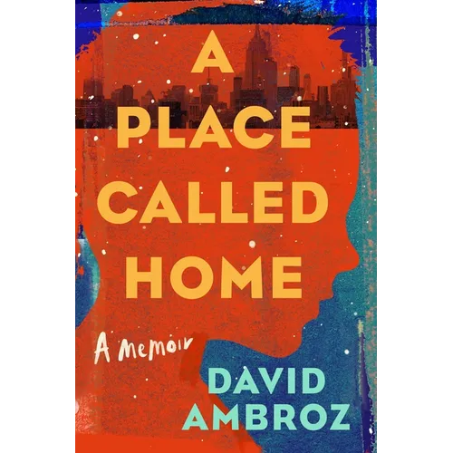 A Place Called Home: A Memoir