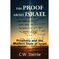 The Proof about Israel: Prophecy and the Modern State of Israel