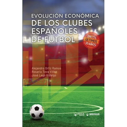 Evolución económica de los clubes españoles de Fútbol en los últimos 30 años