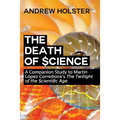 The Death of Science: A Companion Study to Martín López Corredoira's "The Twilight of the Scientific Age"