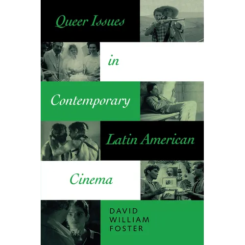 Queer Issues in Contemporary Latin American Cinema - Paperback