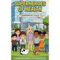 Superheroes of Health: Superhéroes de la Salud