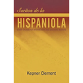 Sueños de la Hispaniola: Short Stories for Intermediate and Advanced Readers