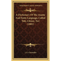 A Dictionary Of The Asante And Fante Language, Called Tshi, Chwee, Twi (1881)