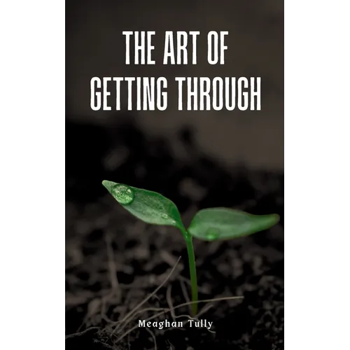 The Art of Getting Through