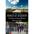 Voyages of Discovery: The Cinema of Frederick Wiseman