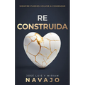 Reconstruida: Siempre Puedes Volver a Comenzar
