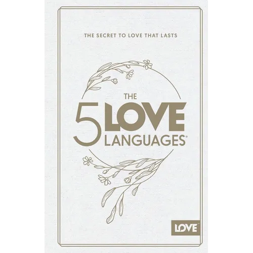The 5 Love Languages Hardcover Special Edition: The Secret to Love That Lasts