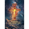 Cosmic Franciscans: Duns Scotus, Bonaventure And An Evolving World