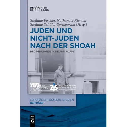 Juden Und Nichtjuden Nach Der Shoah: Begegnungen in Deutschland