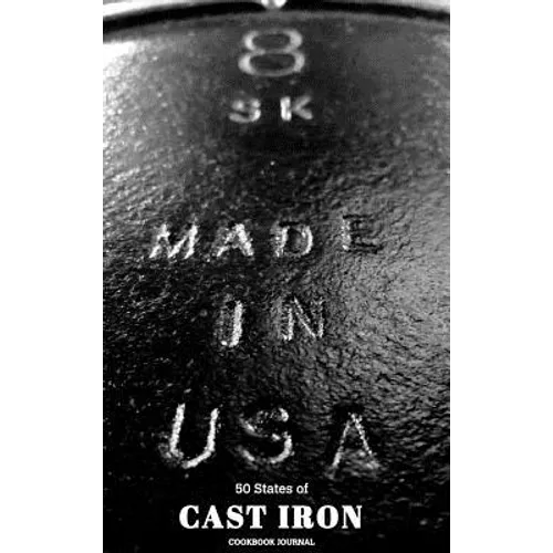 50 States of Cast Iron Cookbook Journal