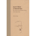 Joyce's Ulysses as National Epic: Epic Mimesis and the Political History of the Nation State