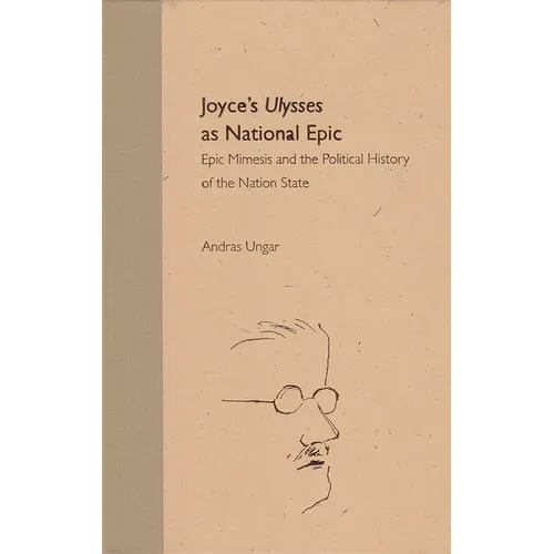 Joyce's Ulysses as National Epic: Epic Mimesis and the Political History of the Nation State