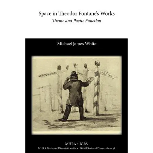 Space in Theodor Fontane's Works: Theme and Poetic Function