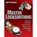 Master Locksmithing: An Expert's Guide to Master Keying, Intruder Alarms, Access Control Systems, High-Security Locks...