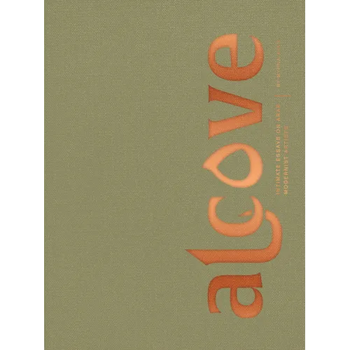 Alcove: Intimate Essays on Arab Modernist Artists