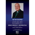 HUMANISMO en la obra de José del Rey Fajardo S.J. Discursos y Homilías
