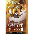 Curiosity Killed the Duke