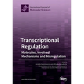 Transcriptional Regulation: Molecules, Involved Mechanisms and Misregulation