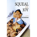 Squeal For Joy