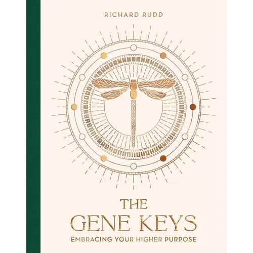The Gene Keys (Special Anniversary Edition): Embracing Your Higher Purpose